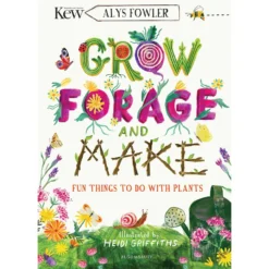 Grow, Forage Make (Kew)