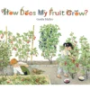 How Does My Fruit Grow?